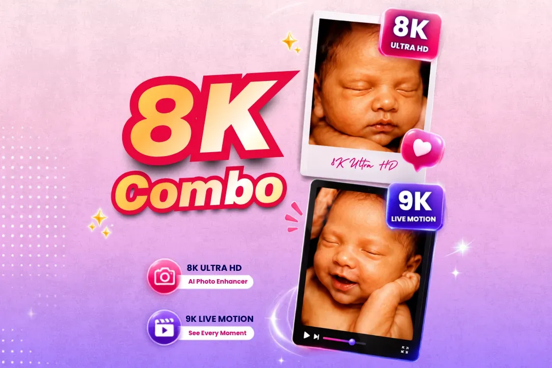 8K Enhanced Image + 9K Live Motion Combo