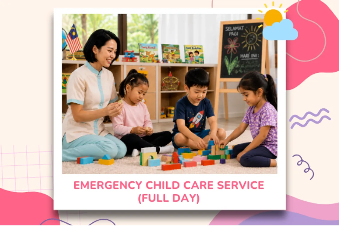 Full-Day Emergency Child Care @ Bangsar | 8 AM – 6 PM