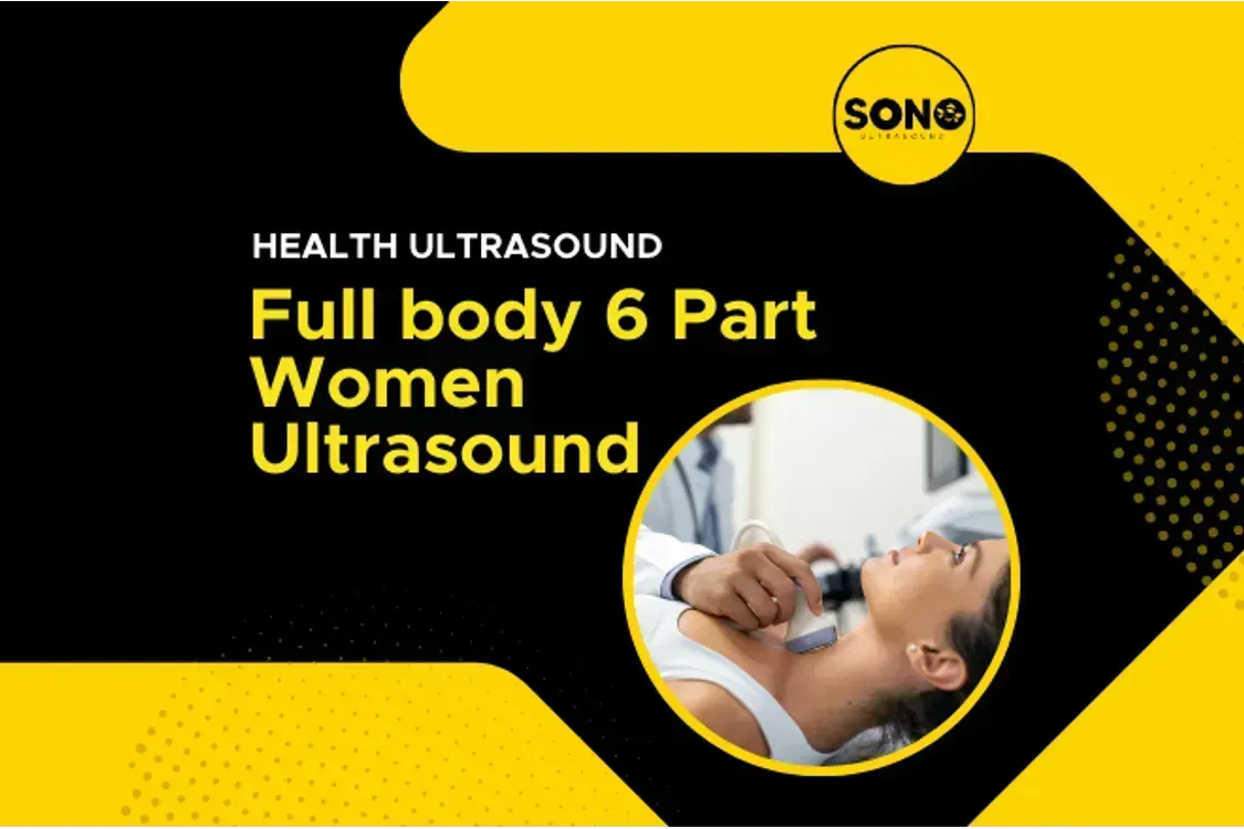 Full Body 6 Part Ultrasound (Women)